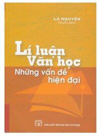 Sách - Lí Luận Văn Học Những Vấn Đề Hiện Đại