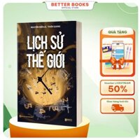 Sách Lịch Sử Thế Giới - Nguyễn Hiến Lê - Bách Khoa Lịch Sử Văn Minh Thế Giới Hay