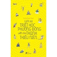 Sách - Lịch sử triết học phương Đông viết cho thanh thiếu niên TB 2021