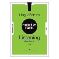 Sách - LinguaForum Hooked On TOEFL iBT Listening: Cram Course (Without Audio CD) - NTV