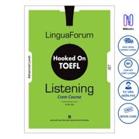Sách - LinguaForum Hooked On TOEFL iBT Listening: Cram Course (Without Audio CD) - NHBOOK
