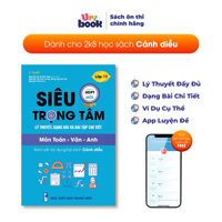 Sách Lớp 10 (bộ Cánh diều)- Siêu trọng tâm Toán Văn Anh lớp 10 lý thuyết, dạng bài và bài tập chi tiết - Uribook