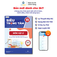 Sách Lớp 11-Siêu trọng tâm 9 Môn Toán, Lí, Hóa, Sinh, Văn, Anh,Sử,Địa,GD Kte PL chương trình mới dành cho 2k7 - Vật Lí