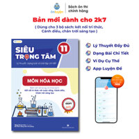 Sách Lớp 11-Siêu trọng tâm 9 Môn Toán, Lí, Hóa, Sinh, Văn, Anh,Sử,Địa,GD Kte PL chương trình mới dành cho 2k7 - Hóa học