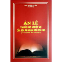 Sách  Luật - Án lệ và giải đáp nghiệp vụ của toàn án nhân dân tối cao (NXB Lao động)