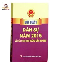 Sách luật - Bộ luật Dân sự năm 2015 và các nghị định hướng dẫn thi hành