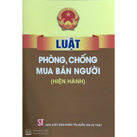 Sách Luật Phòng Chống Mua Bán Người Hiện Hành - Xuất Bản Năm 2019