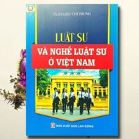 Sách Luật Sư - Và Nghề Luật Sư Ở Việt Nam