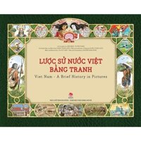 Sách - Lược sử nước Việt bằng tranh - Viet Nam – A Brief History in Pictures (phiên bản song ngữ)