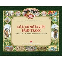 Sách - Lược sử nước Việt bằng tranh Việt Nam - A Brief history in pictures [2024]