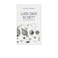 Sách  - Lưới Trời Ai Dệt ? (PB)