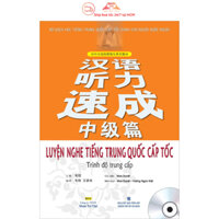 Sách - Luyện Nghe Tiếng Trung Quốc Cấp Tốc (Trình Độ Trung Cấp) - Kèm file nghe - NTV