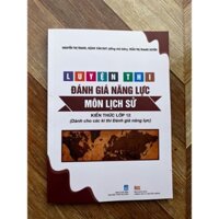 Sách - Luyện thi đánh giá năng lực môn lịch sử - Kiến Thức Lớp 12