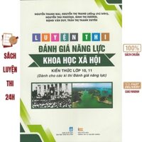 Sách - Luyện thi Đánh giá năng lực Khoa học Xã hội - Kiến thức lớp 10, 11 (Dành cho các kì thi Đánh giá năng lực)