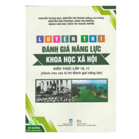 Sách - Luyện thi Đánh giá năng lực Khoa học Xã hội - Kiến thức lớp 10, 11 (Dành cho các kì thi Đánh giá năng lực)