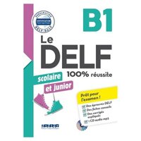 Sách luyện thi DELF tiếng Pháp trình độ B1: 100% réussite - DELF scolaire & junior B1 (Kèm CD)