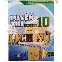 Sách - Luyện thi vào lớp 10 môn Lịch Sử