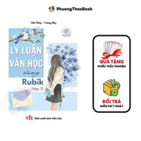 Sách -  Lý Luận Văn Học Cùng Rubik Tập 2