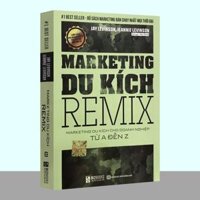 Sách - Marketing Du Kích REMIX - Maketing Du Kích Cho Doanh Nghiệp Từ A Đến Z