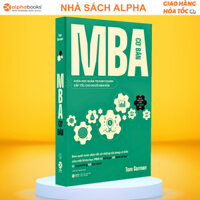 Sách - MBA Cơ Bản: Khóa Học Quản Trị Kinh Doanh Cấp Tốc Cho Người Bận Rộn - (AP)