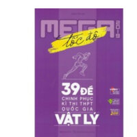 Sách-Mega 39 Đề Chinh Phục Kì Thi THPT Quốc Gia môn vật lý