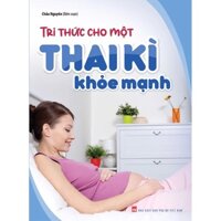 Sách Minh Long - Tri Thức Cho Một Thai Kì Khỏe Mạnh