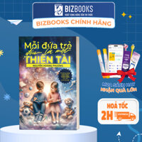 Sách Mỗi Đứa Trẻ Đều Là Một Thiên Tài - Nuôi Dạy Con Không Phải Cuộc Chiến - Bizbooks