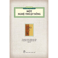 Sách - Một Nghệ Thuật Sống -(NXB trẻ)