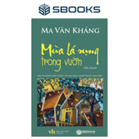 Sách - Mùa Lá Rụng Trong Vườn (Ma Văn Kháng) - SBOOKS