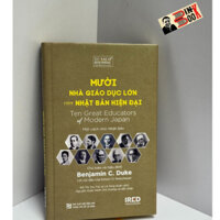 Sách - Mười Nhà Giáo Dục Lớn Của Nhật Bản Hiện Đại – Ired Books (Bìa cứng)