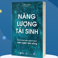 Sách Năng Lượng Tái Sinh - Hành Trình Tìm Lại Sức Mạnh Từ Bên Trong