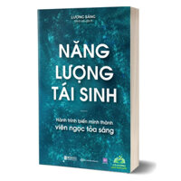 Sách Năng Lượng Tái Sinh - Hành Trình Tìm Lại Sức Mạnh Từ Bên Trong #huongbook