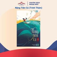 Sách - Nàng Tiên Cá - Tặng Kèm Postcard Với Chữ Ký Và Đề Tặng Của Tác Giả Lôi Mễ