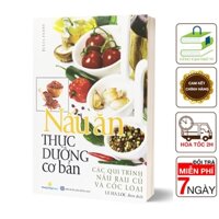 Sách - Nấu Ăn Thực Dưỡng Cơ Bản ( Tái Bản )
