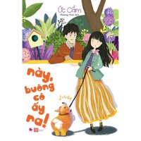 Sách - Này, buông cô ấy ra