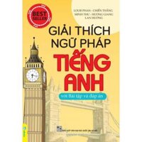 Sách - ND - Giải Thích Ngữ Pháp Tiếng Anh Với Bài Tập Và Đáp Án