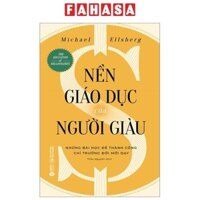 Sách Nền Giáo Dục Của Người Giàu (Tái Bản 2024)