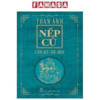Sách Nếp Cũ: Cầm - Kỳ - Thi - Họa
