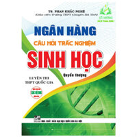 Sách-Ngân Hàng Câu Hỏi Trắc Nghiệm Sinh Học Luyện Thi THPT Quốc Gia - Quyển Thượng - HA