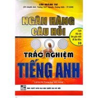 Sách - Ngân Hàng Câu Hỏi Trắc Nghiệm Tiếng Anh