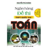 Sách - Ngân Hàng Đề Thi Trung Học Phổ Thông Quốc Gia Môn Toán - HAB