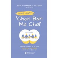 Sách - Nghệ Thuật "Chọn Bạn Mà Chơi" - Marisa G. Granco