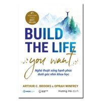 SÁCH - Nghệ Thuật Sống Hạnh Phúc Dưới Góc Nhìn Khoa Học - Tác giả Arthur C.Brooks & Oprah Winfrey