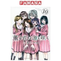 Sách ngoại văn: Kaoru Hana Wa Rin To Saku 10 - The Fragrant Flower Blooms With Dignity (Japanese Edition)