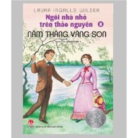 Sách - Ngôi Nhà Nhỏ Trên Thảo Nguyên  Bộ 9 tập  - Tập lẻ tùy chọn - T8 Năm tháng vàng son