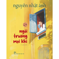 Sách - Ngôi Trường Mọi Khi - Bìa Cứng - Phiên Bản Màu Đặc Biệt Có Minh Họa - Nguyễn Nhật Ánh