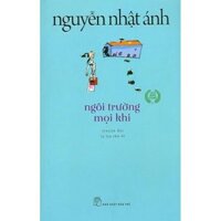 Sách Ngôi Trường Mọi Khi - Nguyễn Nhật Ánh