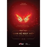 Sách - Ngôn Tình - Quan Hệ Nguy Hiểm (Tái Bản) - Tặng Bookmark Kẹp Sách 10K - Hiệu Sách Cindy