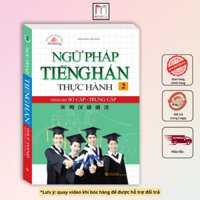 Sách - Ngữ pháp tiếng Hán thực hành tập 2 - Trình độ sơ cấp-trung cấp (bìa mềm)