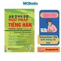 Sách - Ngữ Pháp Tiếng Hàn Thông Dụng Trình Độ Trung Cấp - Korean Grammar in use Intermediate - Học Kèm App Online